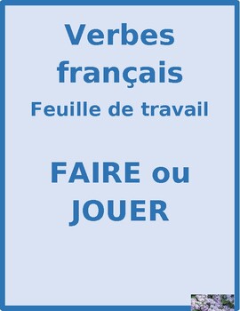 jouer faire worksheet ou french verbs fill verb sentences worksheets teacherspayteachers grade regular printable correct form ir grammar