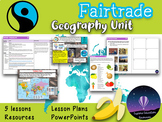 Fair Trade Geography Unit - 5 Outstanding Lessons - Plans,