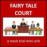 Fairy Tale Court - a mock trial mini unit