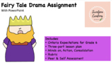 Fairy Tale Drama Assignment with PowerPoint and Ontario Ex