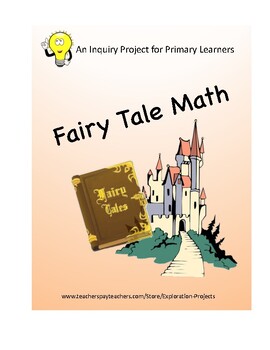 Preview of Fairy Tale Math: Inquiry Project for Primary Learners