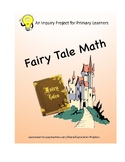 Fairy Tale Math: Inquiry Project for Primary Learners