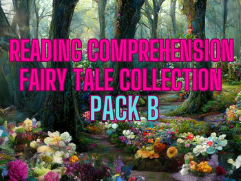 Preview of Fairy Tale Reading Comprehension Pack B