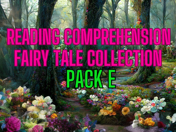 Preview of Fairy Tale Reading Comprehension Pack E