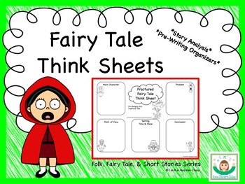 Preview of Fairy Tale Think Sheets: Story Analysis & Pre-Writing Organizer