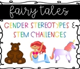 Fairy Tale Unit - STEM & Stereotypes