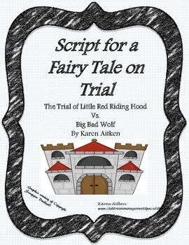Preview of Fairy Tale on Trial Script - Little Red Riding Hood vs Big Bad Wolf