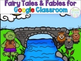 Fairy Tales, Fables, and Folk Tales on Google Classroom BUNDLE