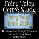 Fairy Tales - Genre Study EDITABLE Google Slides