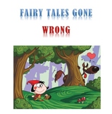 Fairy Tales Gone Wrong