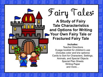 Preview of Fairy Tales - Study the Characteristics, Write Your Own, Fracture or Mix One Up!