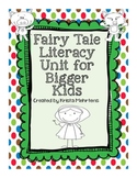 Fairytale Literacy Unit for Bigger Kids- aligned to the Co