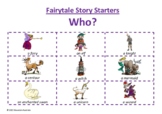 Fairytale Story Starters - Who? What? Where? - Narrative Writing