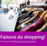 Faisons du shopping! A Virtual French Clothing Shopping Spree