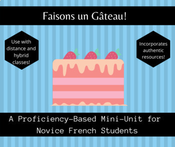 Preview of Faisons un gâteau! A Proficiency-Based Mini-Unit for French 1 or 2 Students