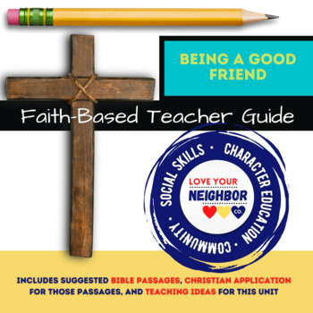 Preview of Faith-Based Teacher Guide - Bible, Christian Application, Being a Good Friend
