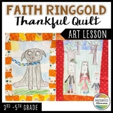 Faith Ringgold Thankful Quilt Art Lesson