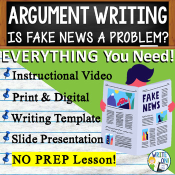 Preview of Argumentative Essay Writing - Rubric - Graphic Organizer - Outline - Fake News
