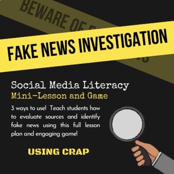 Preview of Fake News Investigation | Media Literacy - Lesson and Game | Evaluating Sources