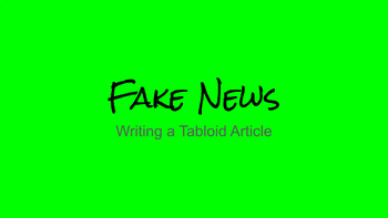 Preview of Fake News! Writing a Tabloid Article.