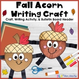 Fall Craft - Acorn Craft and Writing Activity - Bulletin Board