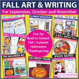 Fall Art & Writing Activities Bundle for September, Octobe