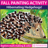 Fall Art Project, Hibernating Hedgehog Painting Activity