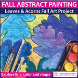 Fall Art Project, Painting Abstract Leaves and Acorns