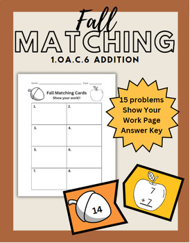Preview of Fall/Autumn Math Matching Game-ADDITION 1.OA.C.6