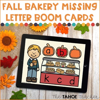 Preview of Fall Bakery Missing Letters Boom Cards | Digital Reading Centers