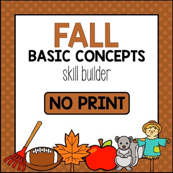 Preview of Fall Basic Concepts - Skill Builder - Digital & Interactive Boom Cards