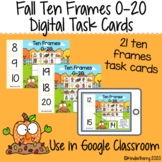 Fall Counting Ten Frames 0-20 Digital Task Cards Interactive