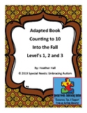 Fall Counting to 10 Adapted Books Levels 1, 2, & 3