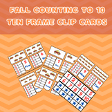 Fall Counting to 10 Ten Frame Clip Cards