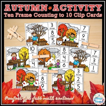 Preview of Fall Counting to 10 Ten Frame Clip Cards Fine Motor Math Centers Activity
