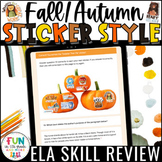 Fall ELA Skill Review Digital Activity Sticker Style | For