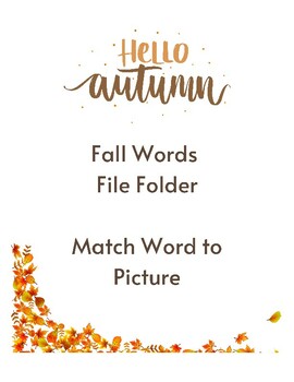 Fall File Folder | Autumn Task Cards | Match Word to Picture | Autism ...