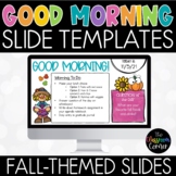Fall Good Morning Templates Compatible with Google Slides