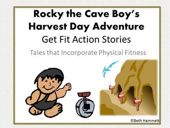 Preview of Fall Harvest Day PE & Reading: Get Fit Action Story: Rocky the Cave Boy