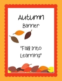 Fall Into Learning Autumn Banner