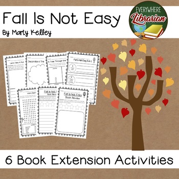 Preview of Fall Is Not Easy by Marty Kelley 6 Book Extension Activities NO PREP