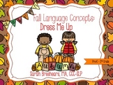 Fall Language Concepts: Clothing, Pronouns, and Following 