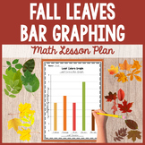 Fall Leaves Bar Graphing 1st/2nd Grade Math Lesson Plan & 