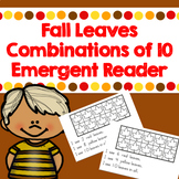 Fall Leaves- Combinations of 10 emergent reader