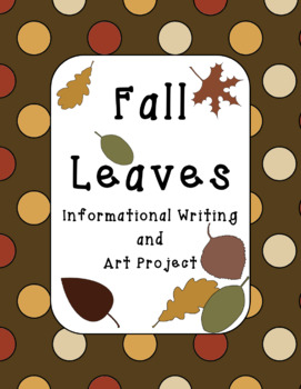 Preview of Fall Leaves Informational Writing and Art Project
