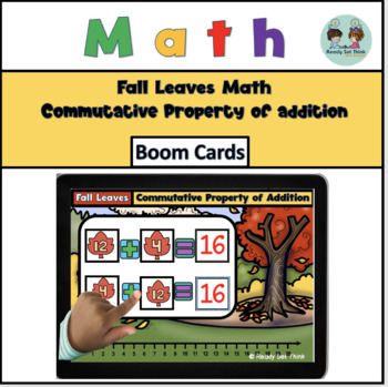 Preview of Fall Leaves Math Commutative Property of Addition - Boom Cards