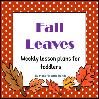 fall lesson toddler leaves plan plans ratings