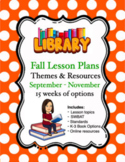 Fall Library Lesson Plans (K-3) - 15 weeks - September, Oc