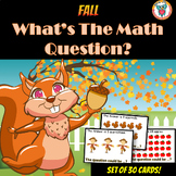 Fall Math 'What is the Question?' Create Math Word Problem