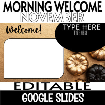 Preview of Fall Morning Welcome Slides EDITABLE Pumpkin | Black | Gold | November